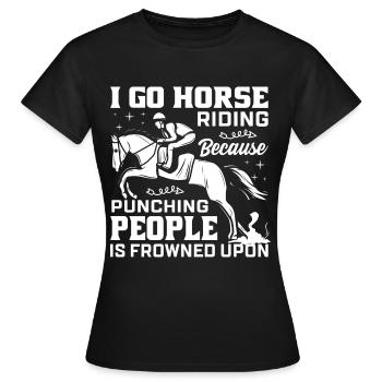 I go horseback riding because it's frowned upon to meet people. - Women's T-Shirt - black - Front - AI Model Female 172 dark (172cm)
