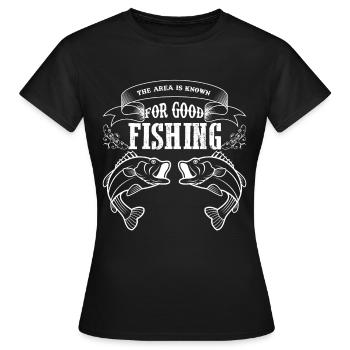 Das Gebiet ist bekannt für gutes Angeln - - Frauen T-Shirt - Schwarz - Vorne - AI Model Female 172 dark (172cm)