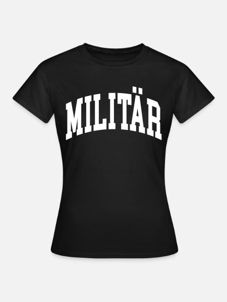 Militär - Frauen T-Shirt - Schwarz