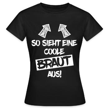 Braut JGA Hochzeit Lustiger Spruch - Frauen T-Shirt - Schwarz - Vorne - AI Model Female 172 dark (172cm)