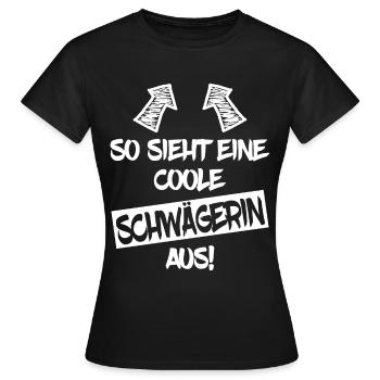 Schwägerin Lustiger Spruch Geschenkidee - Frauen T-Shirt - Schwarz - Vorne - AI Model Female 172 dark (172cm)
