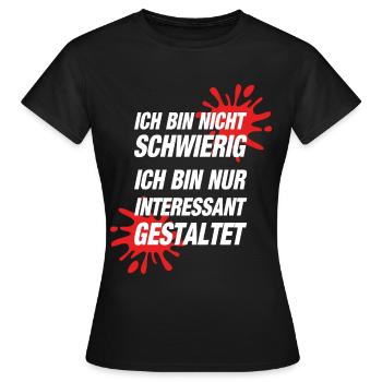 Ich Bin Nicht Schwierig - Frauen T-Shirt - Schwarz - Vorne - AI Model Female 172 dark (172cm)