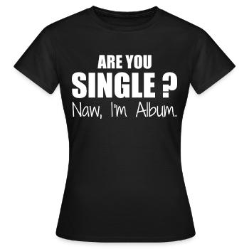 Are you single - T-shirt Femme - noir - Devant - AI Model Female 172 dark (172cm)