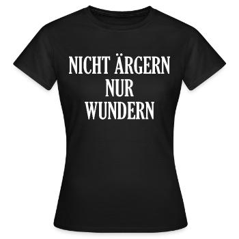 Nicht Ärgern Nur Wundern - Frauen T-Shirt - Schwarz - Vorne - AI Model Female 172 dark (172cm)