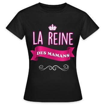 La Reine Des Mamans C'est Forcément Ma Maman - T-shirt Femme - noir - Devant - AI Model Female 172 dark (172cm)