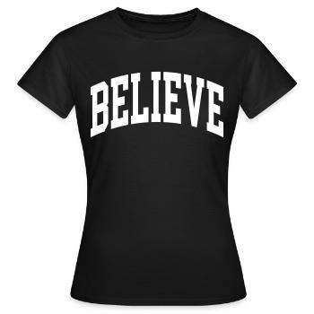 Believe - Women's T-Shirt - black - Front - AI Model Female 172 dark (172cm)
