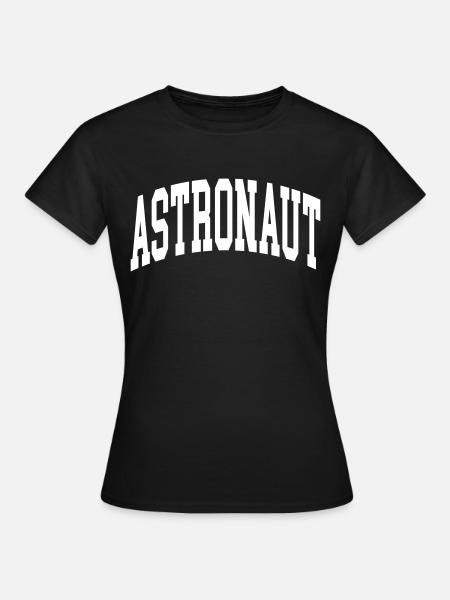 Astronaut - Frauen T-Shirt - Schwarz