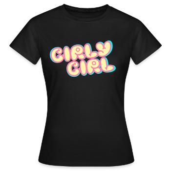 Girly Girl Mädchen quote fun Spruch Generation Y - Frauen T-Shirt - Schwarz - Vorne - AI Model Female 172 dark (172cm)