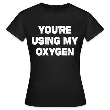 Vous utilisez mon oxygène - T-shirt Femme - noir - Devant - AI Model Female 172 dark (172cm)