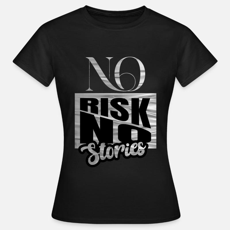 Pas de risque, pas d’histoires - T-shirt Femme - noir