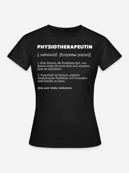 Physiotherapeutin Physiotherapie Definition - Frauen T-Shirt - Schwarz