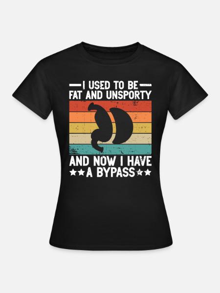 Magen Bypass Operation Gewichtsverlustoperation - Frauen T-Shirt - Schwarz