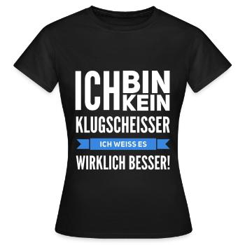 Lustige Sprüche Klugscheisser Angeben Geschenk - Frauen T-Shirt - Schwarz - Vorne - AI Model Female 172 dark (172cm)