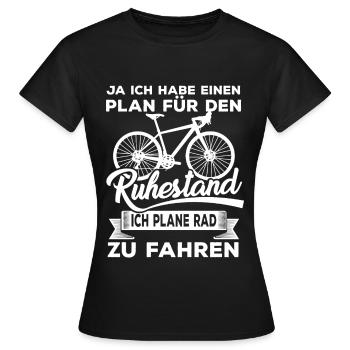 Ja, ich habe einen Plan für den Ruhestand Rad - Frauen T-Shirt - Schwarz - Vorne - AI Model Female 172 dark (172cm)