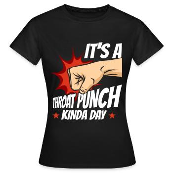 Es ist ein Kehle-Punch-Kinda-Tag - Frauen T-Shirt - Schwarz - Vorne - AI Model Female 172 dark (172cm)