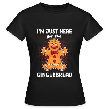Je suis juste ici pour le pain d'épice homme en - T-shirt Femme - noir - Devant - AI Model Female 172 dark (172cm)