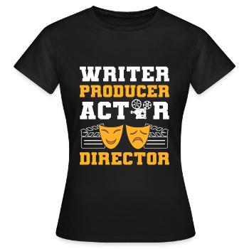 Writer Producer Actor Director Filmmaker - Women's T-Shirt - black - Front - AI Model Female 172 dark (172cm)