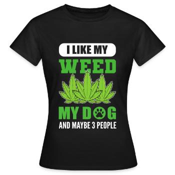 I Like Weed My Dog and Maybe 3 People Marijuana - Frauen T-Shirt - Schwarz - Vorne - AI Model Female 172 dark (172cm)