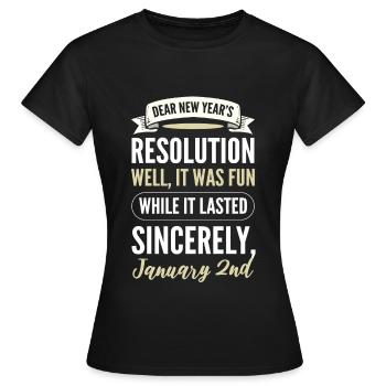 Dear New Resolution, Happy New Year's Day Eve - Women's T-Shirt - black - Front - AI Model Female 172 dark (172cm)