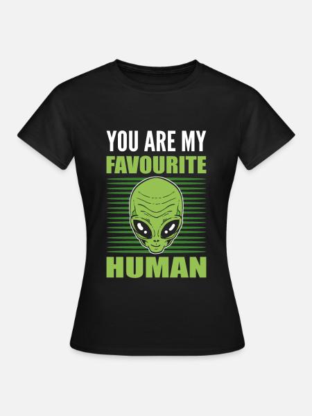 Jij bent mijn favoriete menselijke buitenaardse wezens UFO - Dame-T-shirt - sort