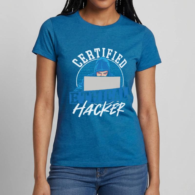 Certified Ethical Hacker Hacking Network Developer Frauen T-Shirt