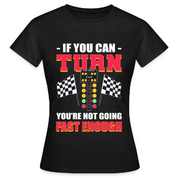 Not Fast Enough Drag Racing Drag Race Motor Sport - Frauen T-Shirt - Schwarz - Vorne - AI Model Female 172 dark (172cm)