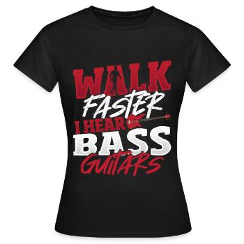 Marchez plus vite J’entends des guitares basses Joueur de basse Basse - T-shirt Femme - noir - Devant - AI Model Female 172 dark (172cm)
