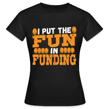 I Put The Fun In Funding Loan Officer Mortgage - Women's T-Shirt - black - Front - AI Model Female 172 dark (172cm)