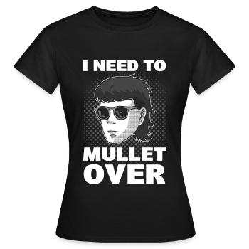 J’ai besoin de passer du mulet sur la coiffure du mulet - T-shirt Femme - noir - Devant - AI Model Female 172 dark (172cm)
