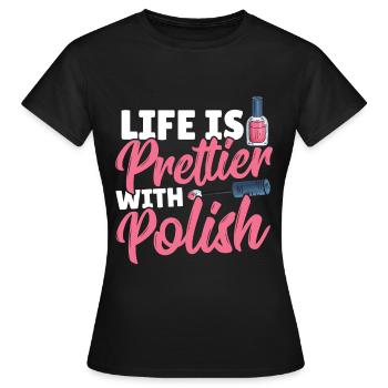 La vie est plus belle avec la laque Nail Tech - T-shirt Femme - noir - Devant - AI Model Female 172 dark (172cm)