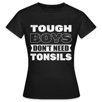 Amygdalectomie: Les durs à cuire n’ont pas besoin - T-shirt Femme - noir - Devant - AI Model Female 172 dark (172cm)