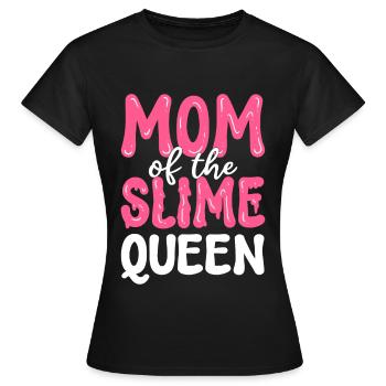 Mutter der Schleimkönigin Schleim Diy - Frauen T-Shirt - Schwarz - Vorne - AI Model Female 172 dark (172cm)
