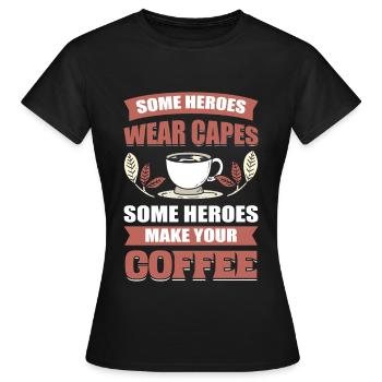 Certains héros portent des capes Certains héros font - T-shirt Femme - noir - Devant - AI Model Female 172 dark (172cm)