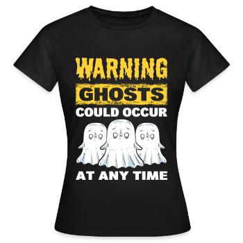 Warnung Geister können jederzeit auftauchen - Frauen T-Shirt - Schwarz - Vorne - AI Model Female 172 dark (172cm)