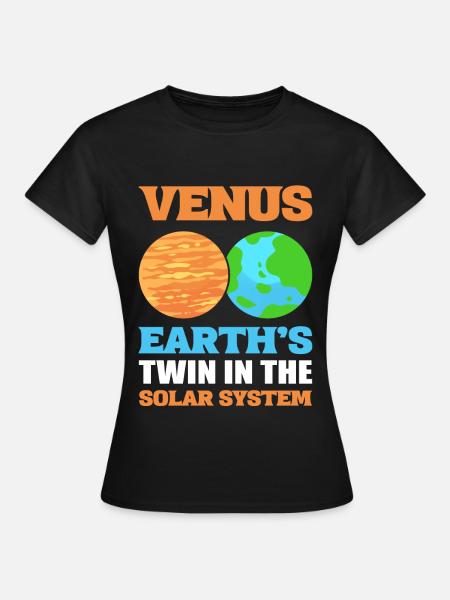 Planet Venus Earth's Twin In The Solar System - Frauen T-Shirt - Schwarz