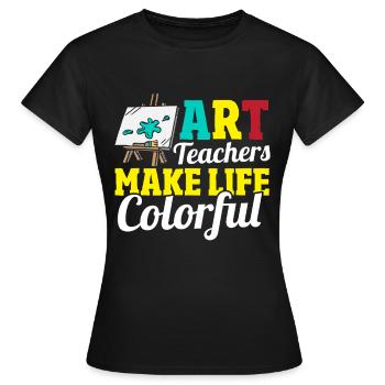 School Teacher Art Lover Art Education Art - Women's T-Shirt - black - Front - AI Model Female 172 dark (172cm)