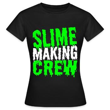 Schleimherstellung Crew Schleim Diy Flüssigkeit - Frauen T-Shirt - Schwarz - Vorne - AI Model Female 172 dark (172cm)
