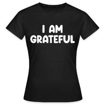 Je suis reconnaissant - T-shirt Femme - noir - Devant - AI Model Female 172 dark (172cm)