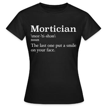 Mortician Definition Mortuary Science Student - Women's T-Shirt - black - Front - AI Model Female 172 dark (172cm)