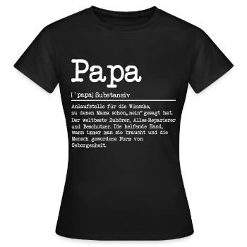 Papa Substantiv Anaufstelle für die Wünsche bei de - Frauen T-Shirt - Schwarz - Vorne - AI Model Female 172 dark (172cm)