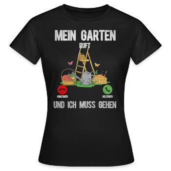 Mein Garten ruft und ich muss gehen - Frauen T-Shirt - Schwarz - Vorne - AI Model Female 172 dark (172cm)