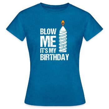 Blow Me Birthday - Women's T-Shirt - antique blue sapphire heather - Front - AI Model Female 172 dark (172cm)