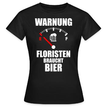 FLORISTEN Spruch Bier - Frauen T-Shirt - Schwarz - Vorne - AI Model Female 172 dark (172cm)