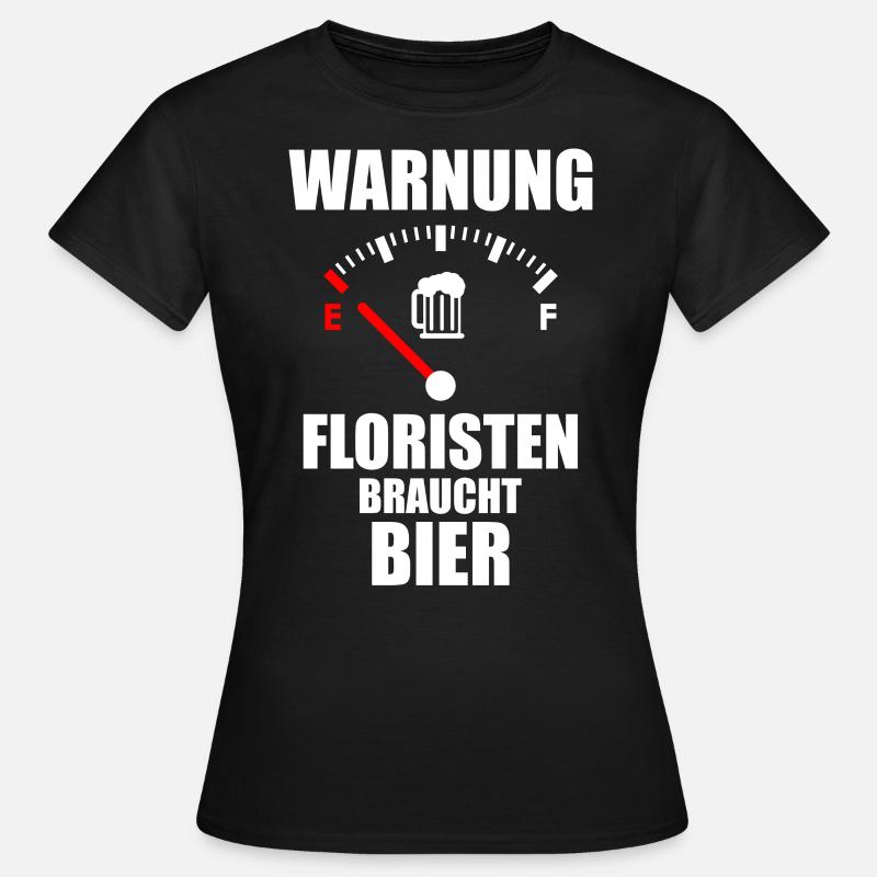 FLORIST Saying Beer - Women's T-Shirt - black