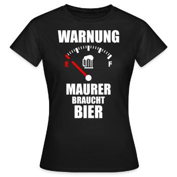 MAURER Spruch Bier - Frauen T-Shirt - Schwarz - Vorne - AI Model Female 172 dark (172cm)