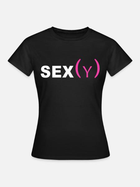 Sexy - Frauen T-Shirt - Schwarz