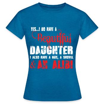 Yes I Do Have A Beautiful Daughter Dad Mom Papa - T-shirt Femme - bleu saphir antique chiné - Devant - AI Model Female 172 dark (172cm)