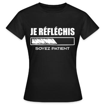 Je Réfléchis Soyez Patient - T-shirt Femme - noir - Devant - AI Model Female 172 dark (172cm)