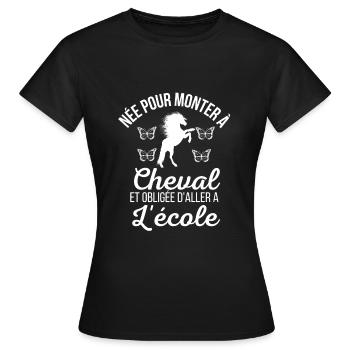 Ecolière née pour monter à cheval idée tee shirt - T-shirt Femme - noir - Devant - AI Model Female 172 dark (172cm)