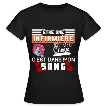 Être infirmière n'est pas un choix c'est dans... - T-shirt Femme - noir - Devant - AI Model Female 172 dark (172cm)